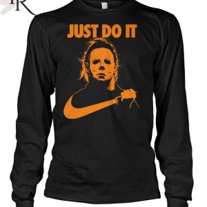 Torunstyle] Just Do It Michael Myers Unisex T-Shirt