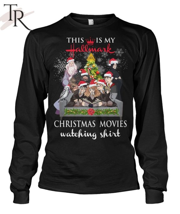 Torunstyle] This Is My Hallmark Christmas Movies Watching Shirt Unisex T-Shirt