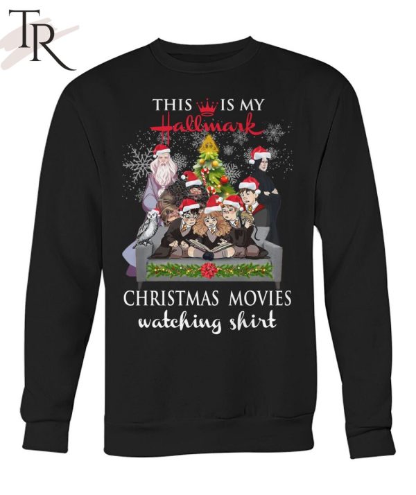 Torunstyle] This Is My Hallmark Christmas Movies Watching Shirt Unisex T-Shirt