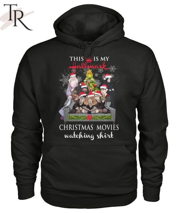 Torunstyle] This Is My Hallmark Christmas Movies Watching Shirt Unisex T-Shirt