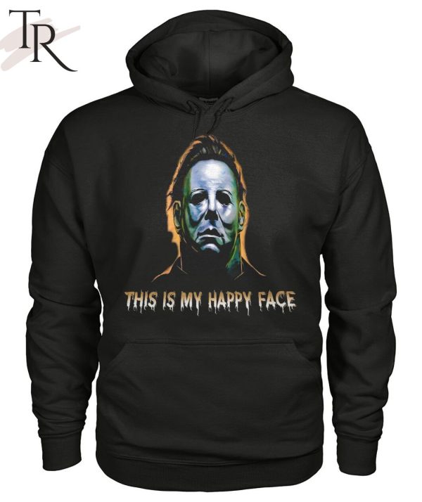 Torunstyle] This Is My Happy Face Michael Myers Unisex T-Shirt