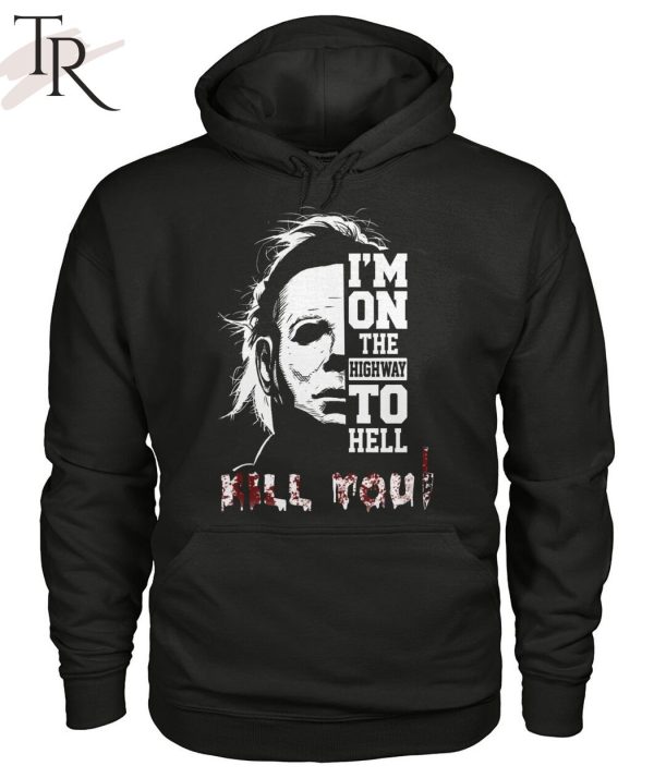 I’m On The Highway To Hell Kill You Halloween Unisex T-Shirt