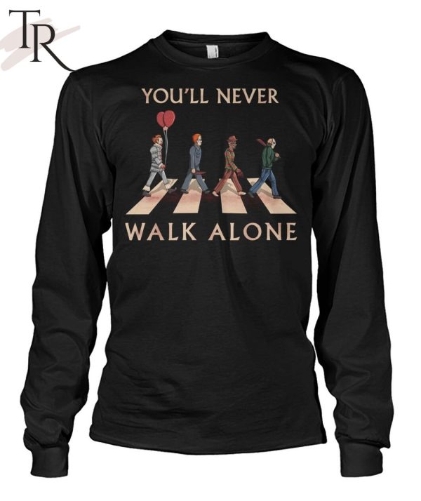 You’ll Never Walk Alone Halloween Unisex T-Shirt