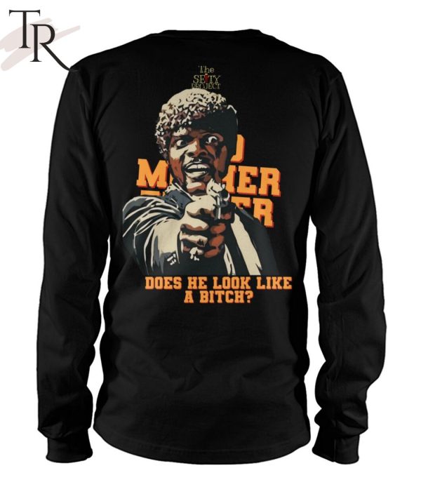 Bad Mother Fucker Does He Look Like A Bitch Unisex T-Shirt