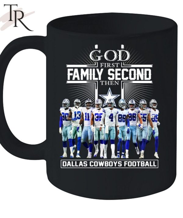 GOD First Family Second Then Dallas Cowboys Football Unisex T-Shirt