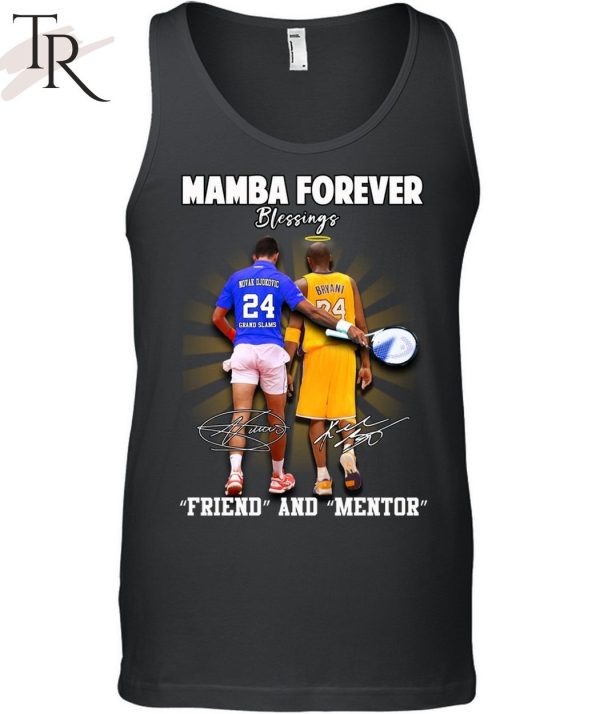 Kobe Bryant, Novak Djokovic Mamba Forever Friend And Mentor Blessings Unisex T-Shirt