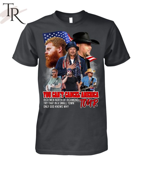 Jason Aldean, Kid Rock and Oliver Anthony You Can’t Cancel America Tour Unisex T-Shirt