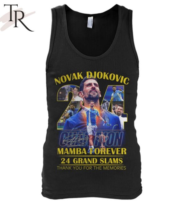 Novak Djokovic Champion Mamba Forever 24 Grand Slams Signature Thank You For The Memories Unisex T-Shirt