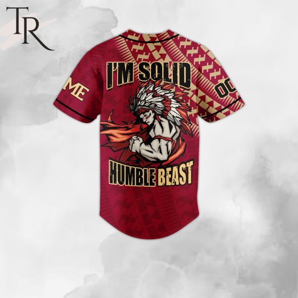Customize Your Name And Number I’m Solid Humble Beast Seminoles Baseball Jersey