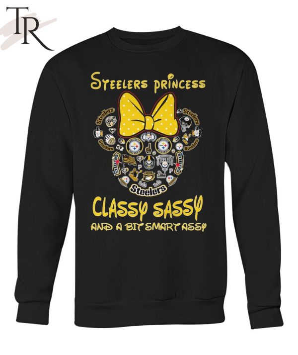 NFL Pittsburgh Steelers Princess Classy Sassy And A Bit Smart Assy Unisex T-Shirt