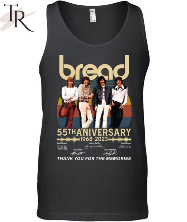 Bread 55th Anniversary 1968 – 2023 Thank You For The Memories Unisex T-Shirt