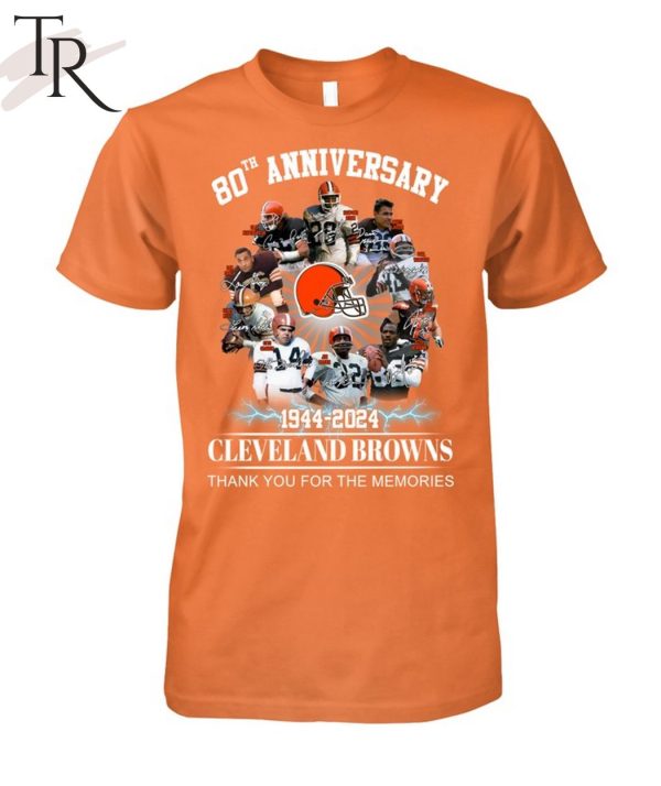 80th Anniversary 1944 – 2024 Cleveland Browns Thank You For The Memories Unisex T-Shirt