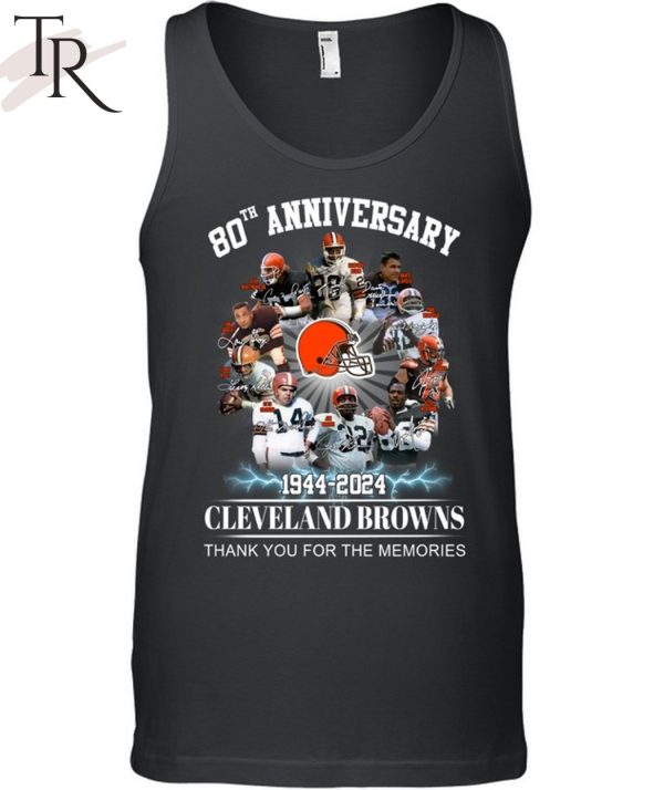 80th Anniversary 1944 – 2024 Cleveland Browns Thank You For The Memories Unisex T-Shirt