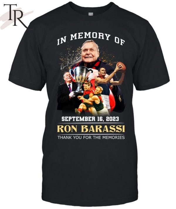 In Memory Of September 16, 2023 Ron Barassi Thank You For The Memories Unisex T-Shirt