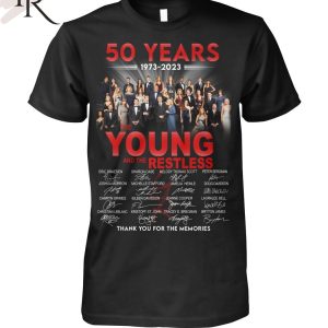 50 Years 1973 – 2023 The Young And The Restless Thank You For The Memories Unisex T-Shirt