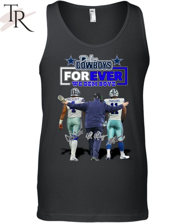 Dallas Cowboys Forever We Dem Boyz Unisex T-Shirt