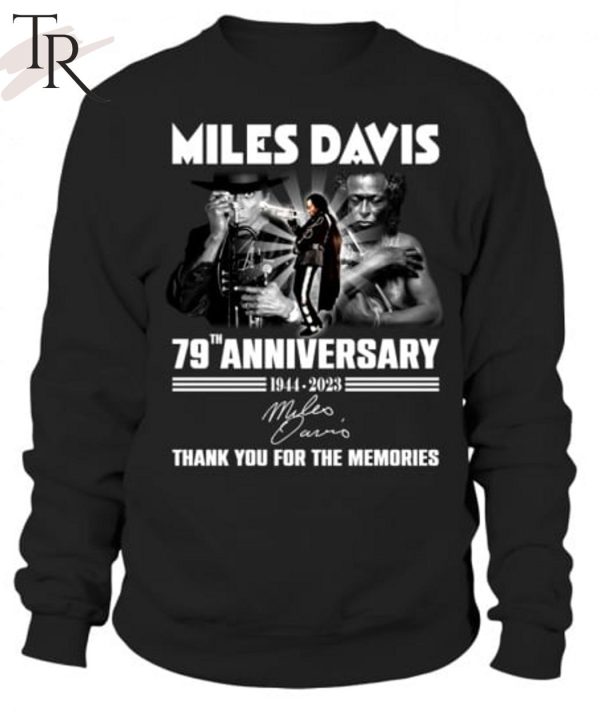 Miles Davis 79th Anniversary 1944 – 2023 Thank You For The Memories Unisex T-Shirt