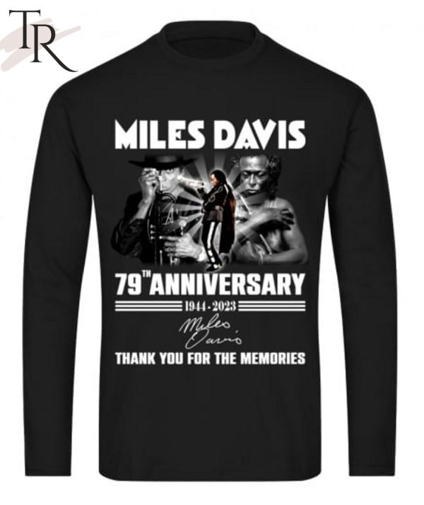 Miles Davis 79th Anniversary 1944 – 2023 Thank You For The Memories Unisex T-Shirt