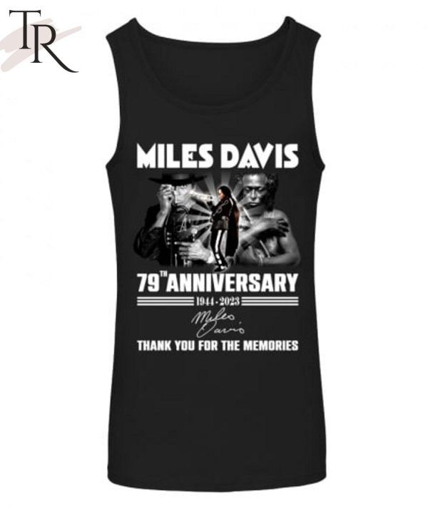 Miles Davis 79th Anniversary 1944 – 2023 Thank You For The Memories Unisex T-Shirt