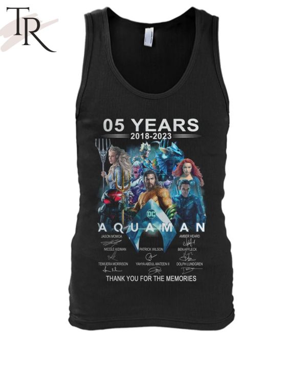 05 Years 2018 – 2023 Aquaman Thank You For The Memories Unisex T-Shirt