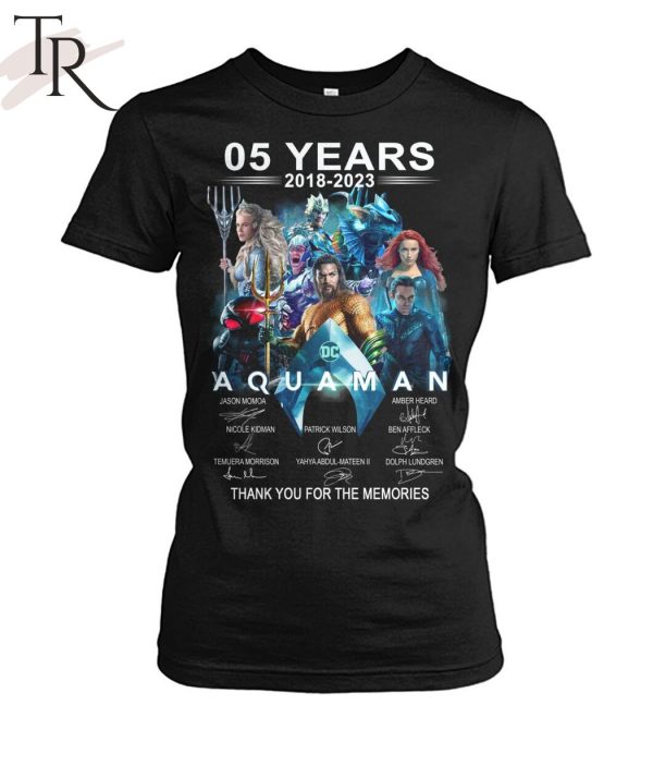 05 Years 2018 – 2023 Aquaman Thank You For The Memories Unisex T-Shirt