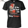 If You Don’t Like Chiefs Merry Kissmyass Unisex T-Shirt