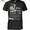 If You Don’t Like Patriots Merry Kissmyass Unisex T-Shirt