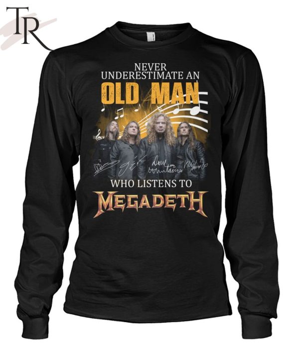 Never Underestimate An Old Man Who Listen To Megadeth Unisex T-Shirt