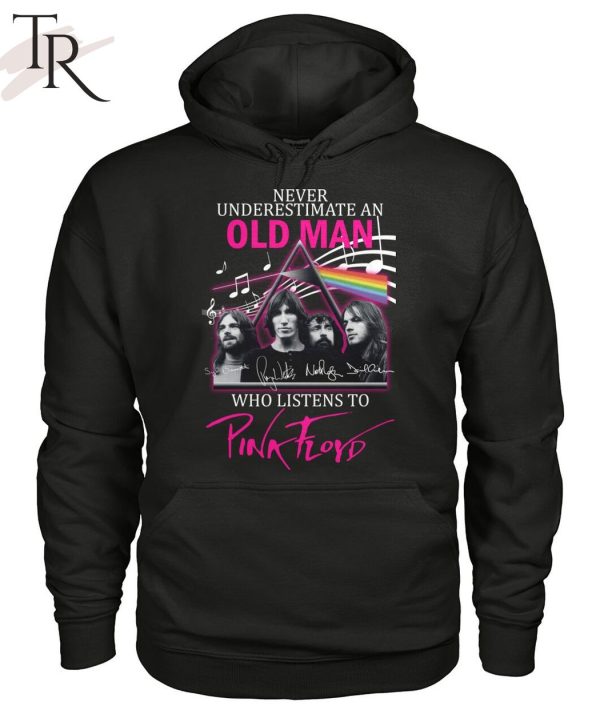 Never Underestimate An Old Man Who Listen To Pink Floyd Unisex T-Shirt