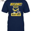 Bust a Nut! Beat OSU Penn State Unisex T-Shirt