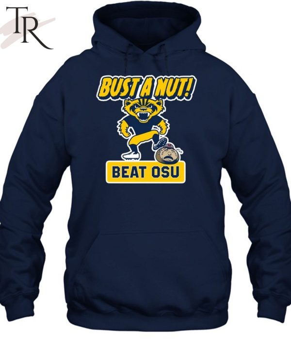 Bust a Nut! Beat OSU Michigan Wolverines Unisex T-Shirt