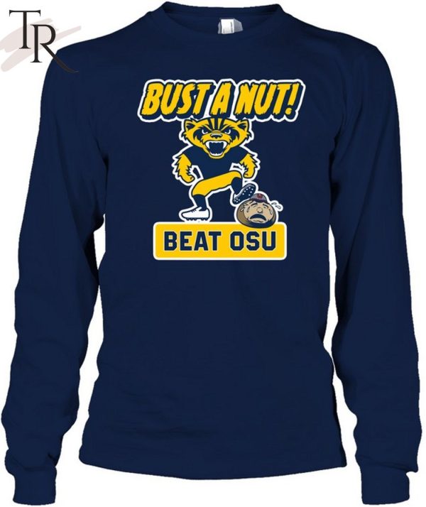 Bust a Nut! Beat OSU Michigan Wolverines Unisex T-Shirt