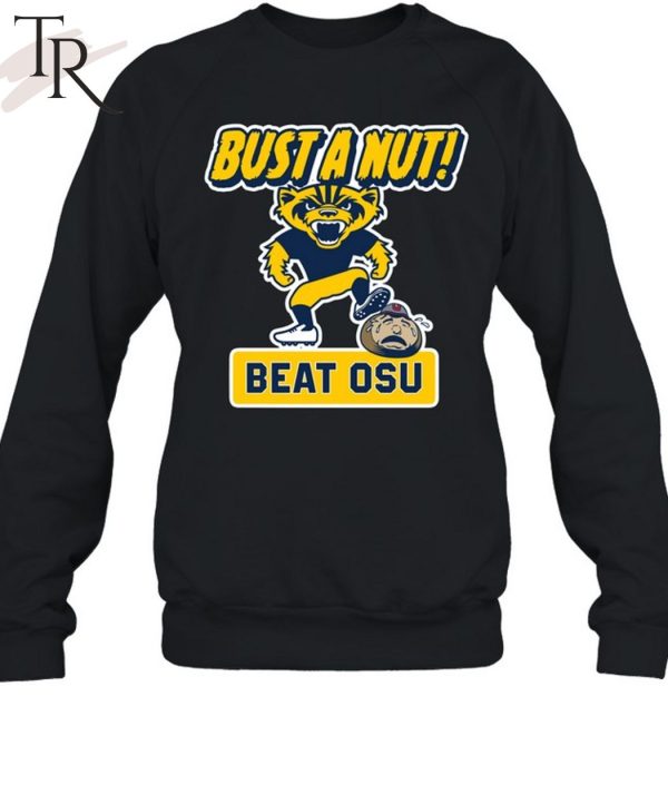 Bust a Nut! Beat OSU Michigan Wolverines Unisex T-Shirt