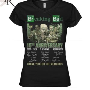 15th Anniversary 2008 – 2023 Breaking Bad 5 Seasons 62 Episodes Thank You For The Memories Unisex T-Shirt