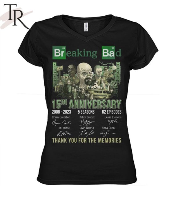 15th Anniversary 2008 – 2023 Breaking Bad 5 Seasons 62 Episodes Thank You For The Memories Unisex T-Shirt