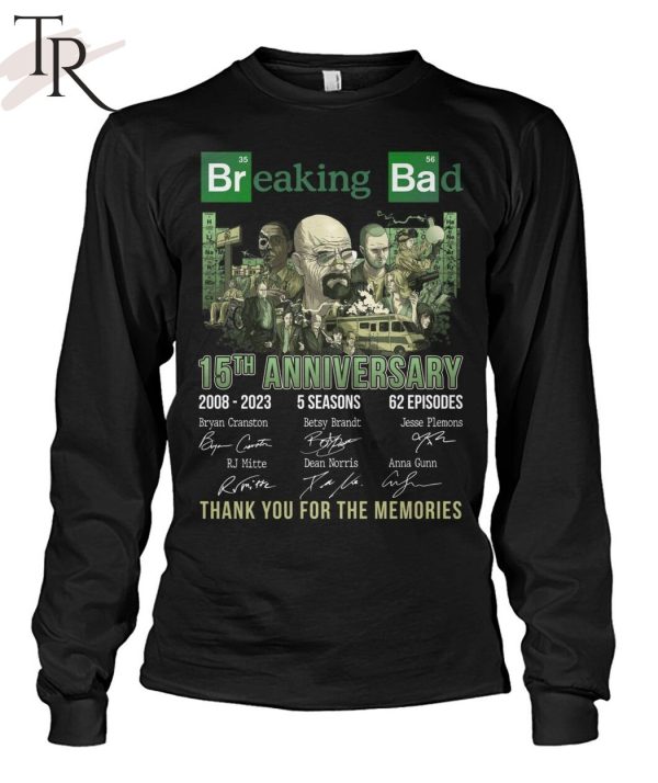 15th Anniversary 2008 – 2023 Breaking Bad 5 Seasons 62 Episodes Thank You For The Memories Unisex T-Shirt