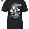 The Most Important Kind Of Freedom Is To Be What You Really Are Jim Morrison 1943 – 1971 Thank You For The Memories Unisex T-Shirt