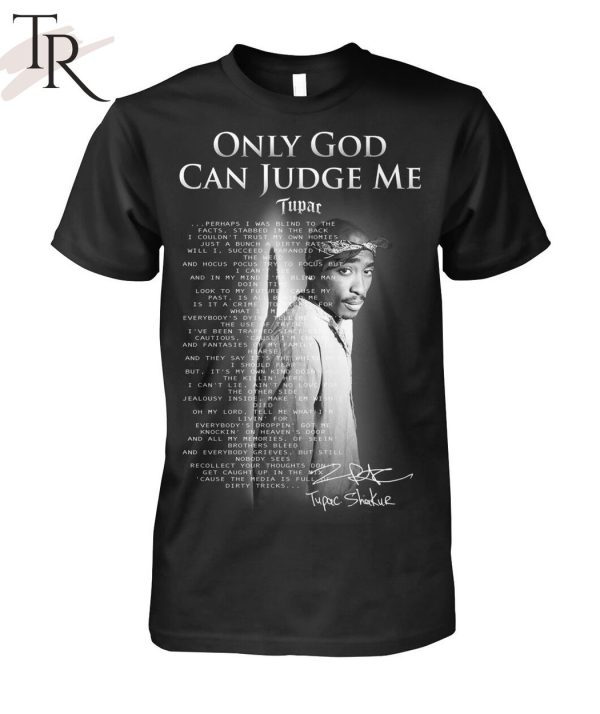 Only GOD Can Judge Me Tupac Shakur Unisex T-Shirt