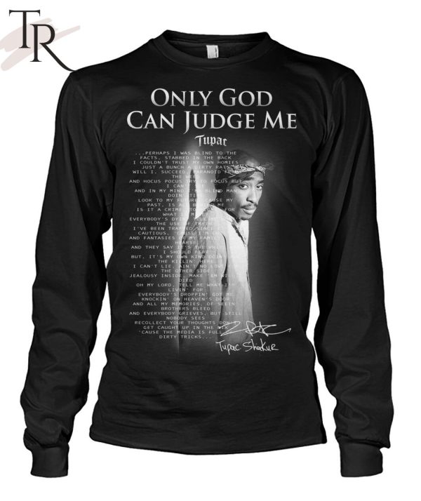 Only GOD Can Judge Me Tupac Shakur Unisex T-Shirt