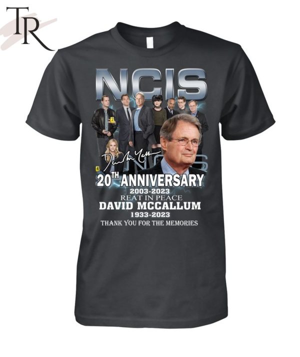 NCIS 20th Anniversary 2003 – 2023 Reat In Peace David Mccallum 1933 – 2023 Thank You For The Memories T-Shirt