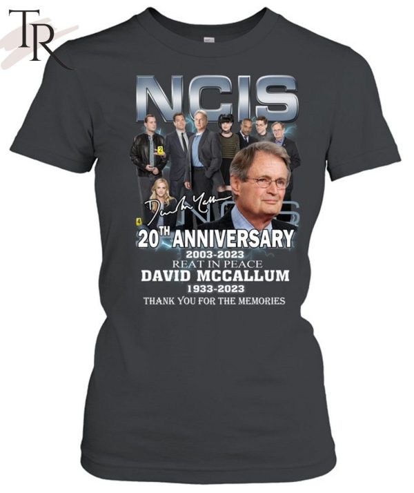 NCIS 20th Anniversary 2003 – 2023 Reat In Peace David Mccallum 1933 – 2023 Thank You For The Memories T-Shirt