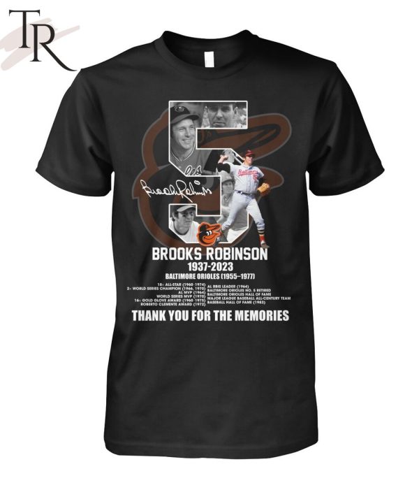 #05 Brooks Robinson 1937 – 2023 Baltimore Orioles 1955 – 1977 Thank You For The Memories T-Shirt