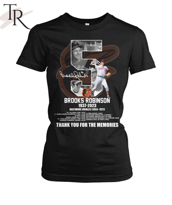 #05 Brooks Robinson 1937 – 2023 Baltimore Orioles 1955 – 1977 Thank You For The Memories T-Shirt