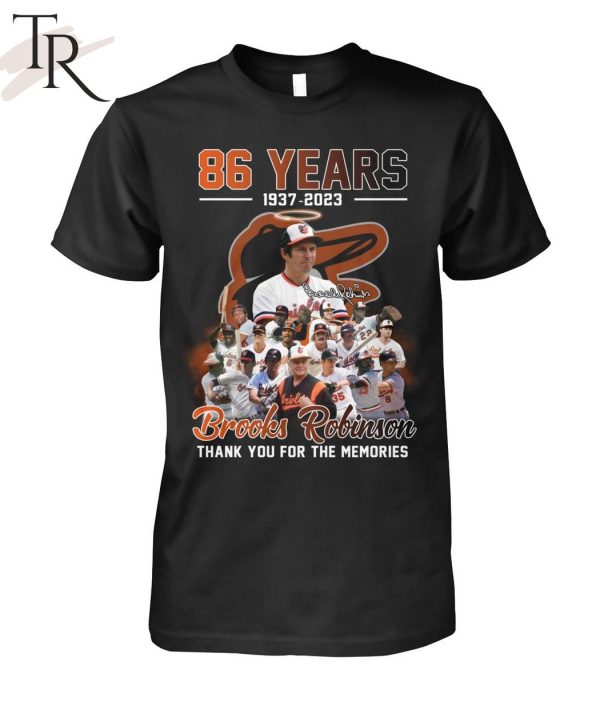 86 Years 1937 – 2023 Brooks Robinson Thank You For The Memories T-Shirt