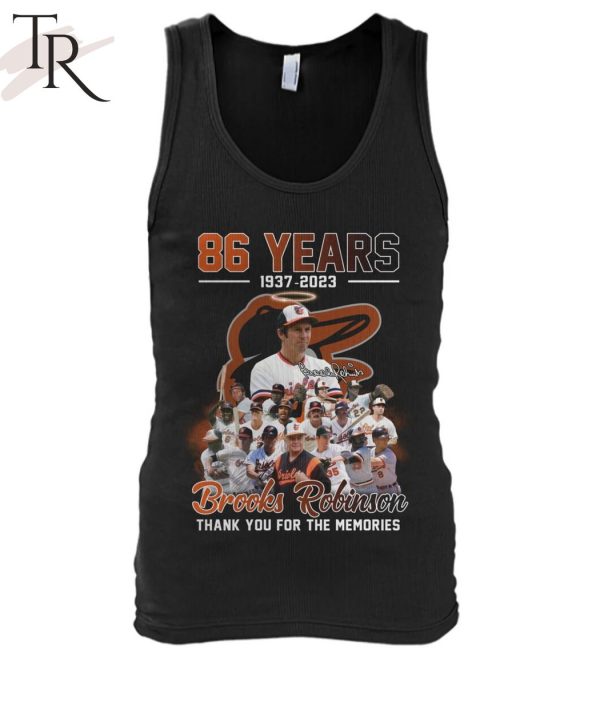 86 Years 1937 – 2023 Brooks Robinson Thank You For The Memories T-Shirt