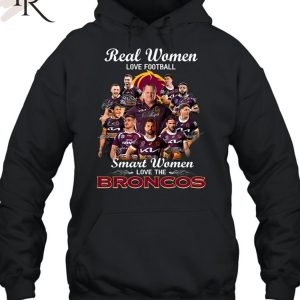 Brisbane Broncos Real Women Love Football Smart Women T-Shirt