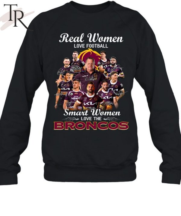 Brisbane Broncos Real Women Love Football Smart Women T-Shirt