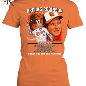 Brooks Robinson 1937 – 2023 2x World Champion, World Series MVP, 18x All-Star, 16x Gold Glove Award Thank You For The Memories T-Shirt