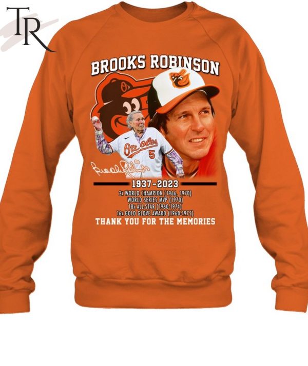 Brooks Robinson 1937 – 2023 2x World Champion, World Series MVP, 18x All-Star, 16x Gold Glove Award Thank You For The Memories T-Shirt