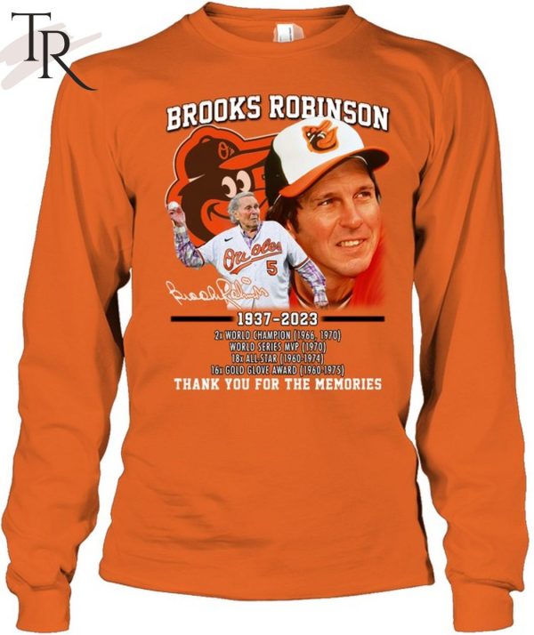 Brooks Robinson 1937 – 2023 2x World Champion, World Series MVP, 18x All-Star, 16x Gold Glove Award Thank You For The Memories T-Shirt